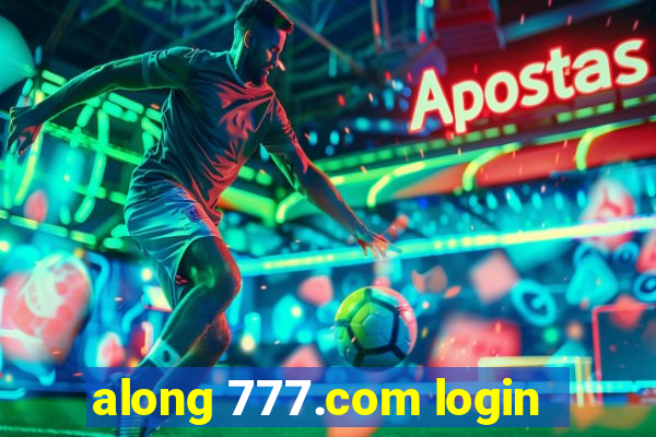 along 777.com login